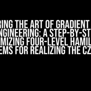 Mastering the Art of Gradient Ascent Pulse Engineering: A Step-by-Step Guide to Optimizing Four-Level Hamiltonian Systems for Realizing the Cz Gate